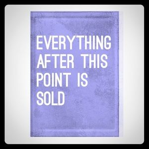 Sold Beyond This Point!